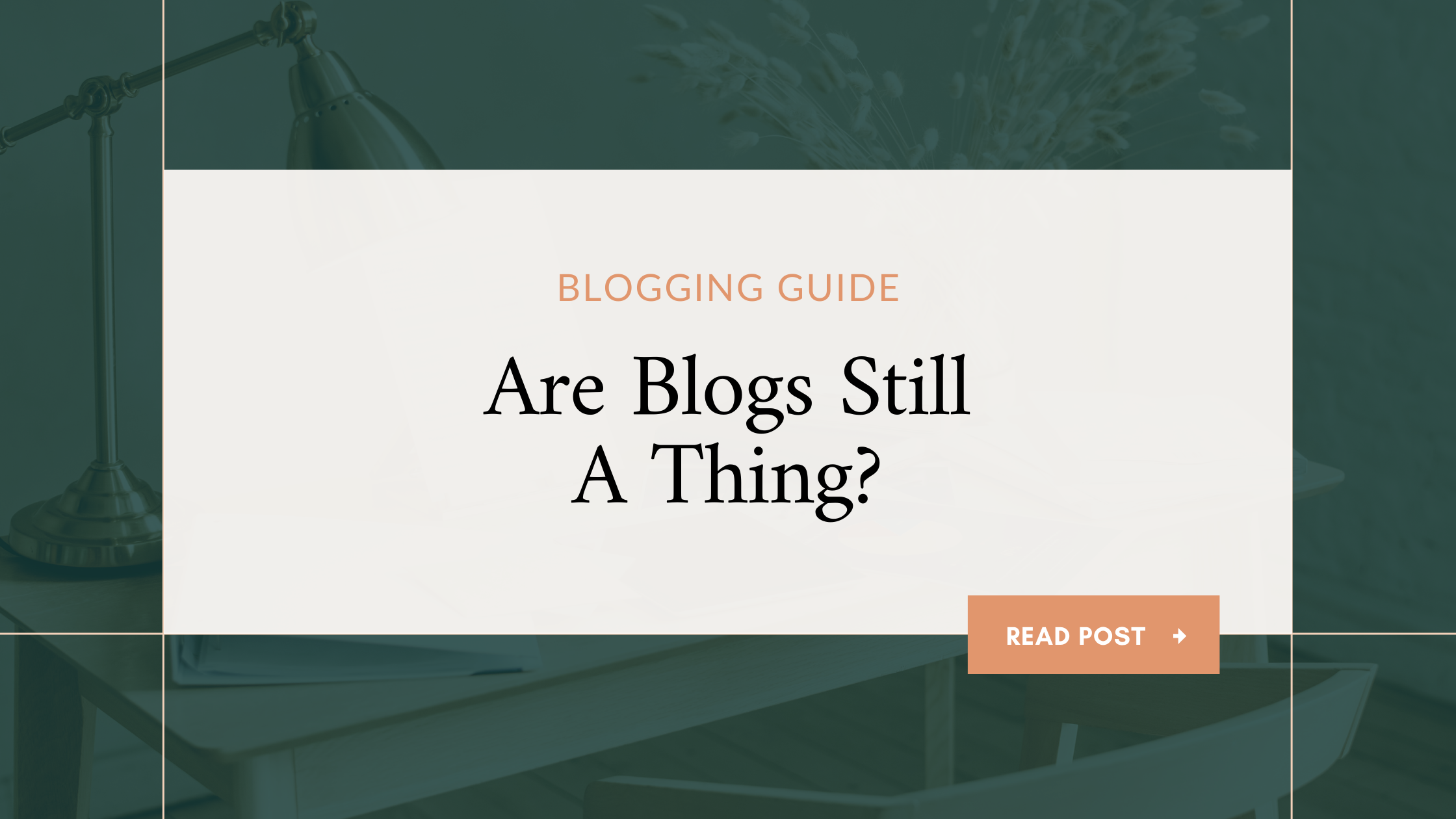 Are Blogs Still a Thing in 2022? YES… and Here’s Why.