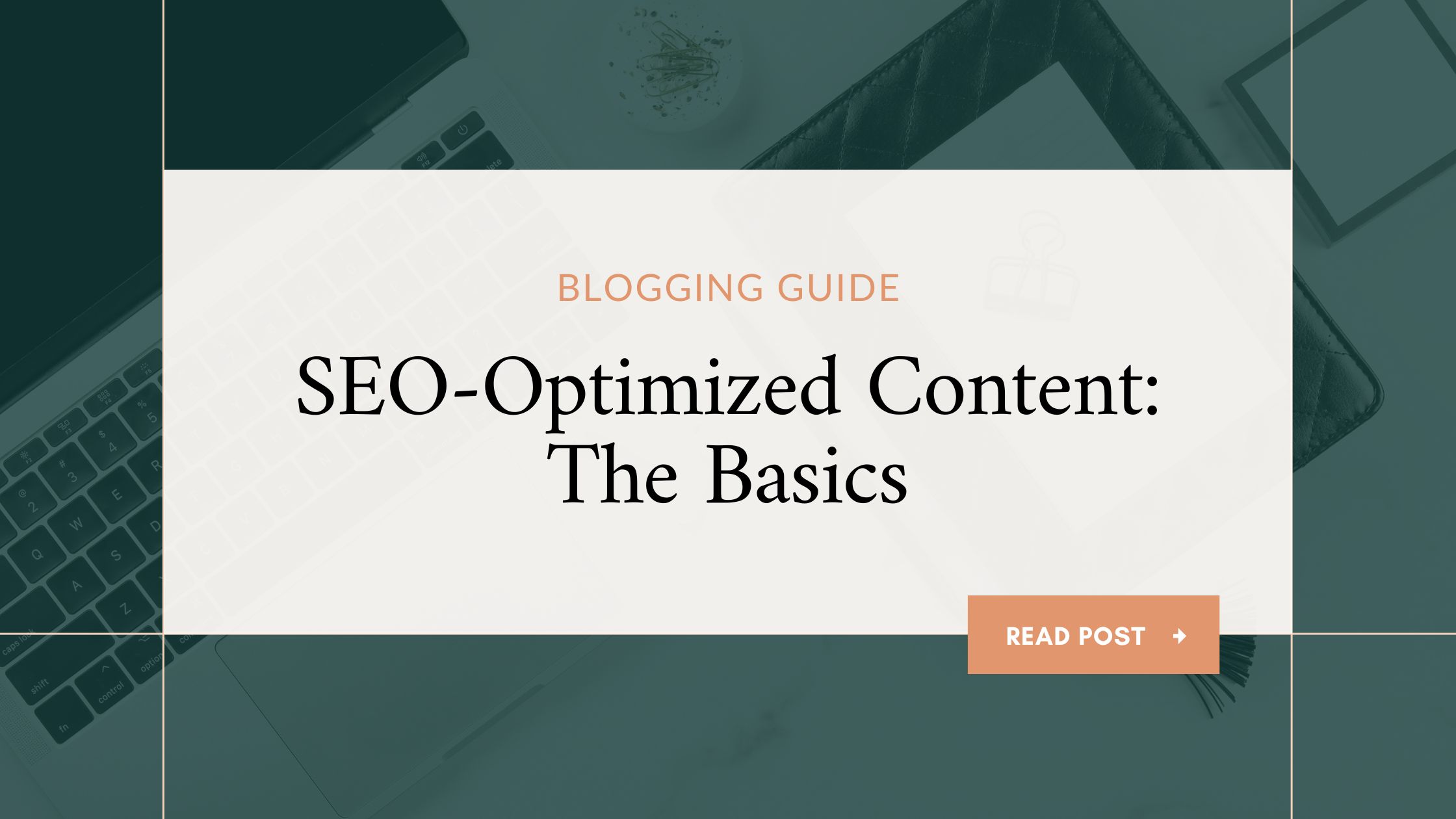 SEO Optimized Content: The Basics