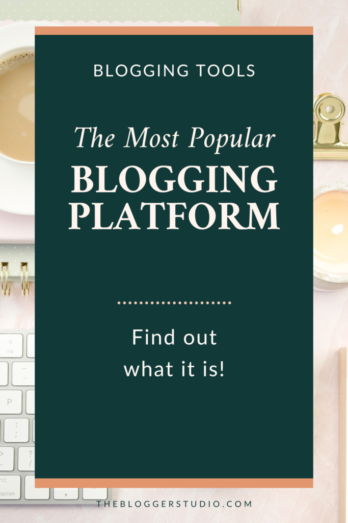 the most popular blogging platform